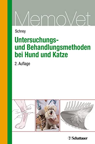 Untersuchungs- und Behandlungsmethoden bei Hund und Katze: MemoVet von Schattauer GmbH